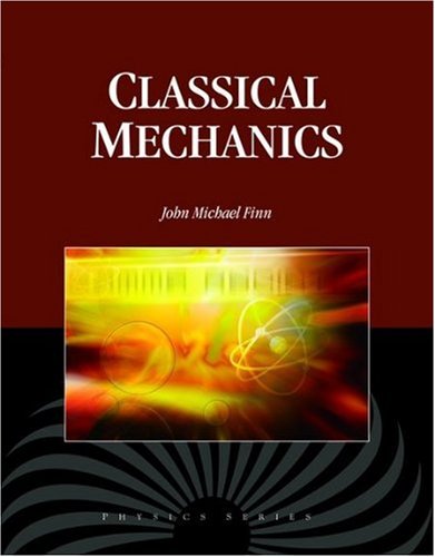 Classical Mechanics Physics J Michael Finn