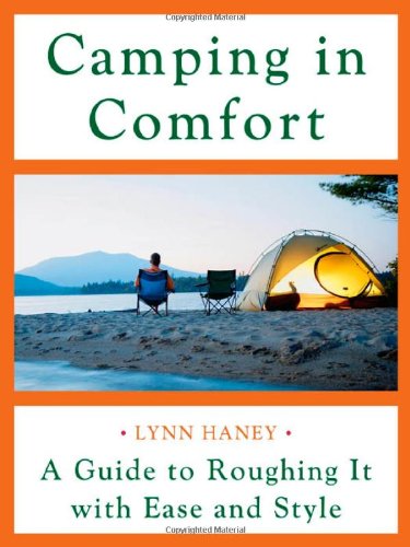 Camping In Comfort 1st Edition Lynn Haney