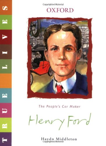 Henry Ford True Lives Reprint Haydn Middleton
