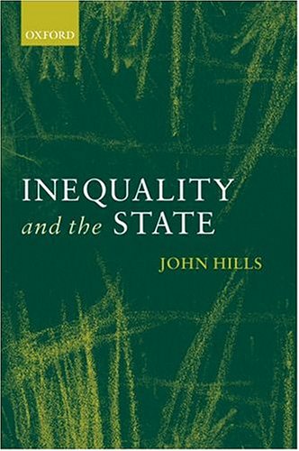 Inequality and the State 1st Edition by John Hills ISBN 0199276641 978-0199276646