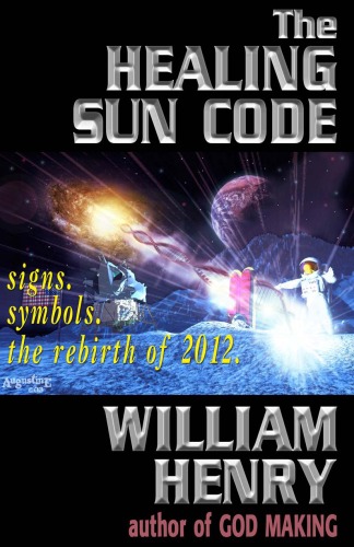 The Healing Sun Code William Henry