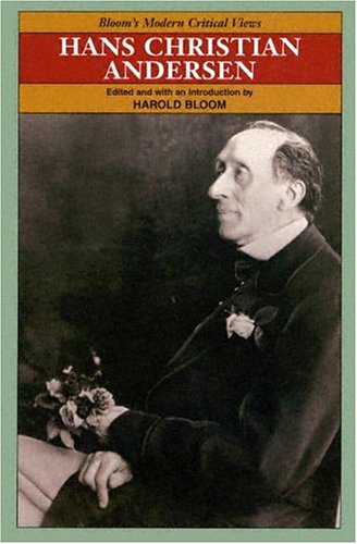 Bloom s Modern Critical Views Hans Christian Andersen 1st Edition by Harold Bloom ISBN 079108129X 9780791081297