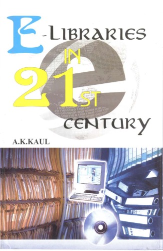 Elibraries In 21st Century Ak Kaul