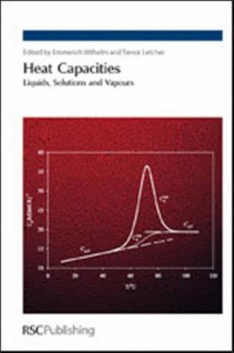 Heat Capacities Liquids Solutions And Vapours 1st Edition Emmerich Wilhelm