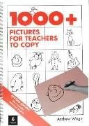 1000 Pictures for Teachers to Copy 1st Edition by A Wright ISBN 0175568782 9780175568789