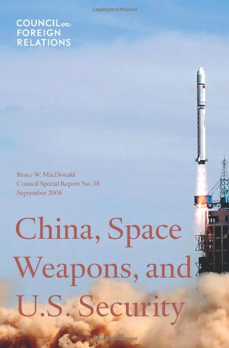 China Space Weapons And Us Security Bruce W Macdonald
