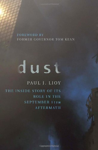 Dust The Inside Story Of Its Role In The September 11th Aftermath 1st Edition Paul J Lioy