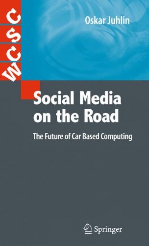 Social Media On The Road The Future Of Car Based Computing 1st Edition Oskar Juhlin Auth