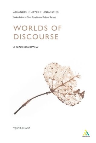 Worlds Of Written Discourse Advances In Applied Linguistics Vijay Bhatia
