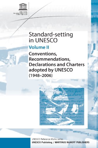 Unesco Vol 2 Conventions Recommendations Declarations And Charters Adopted By Unesco 19482006 Unesco Reference Works Unesco