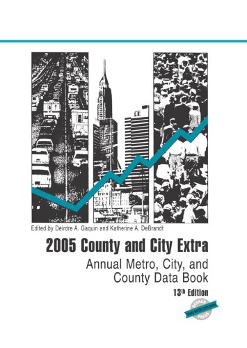 2005 County And City Extra Annual Metro City And County Data Book 13th Deirdre A Gaquin