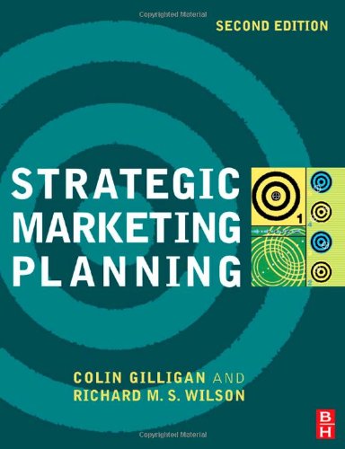 Strategic Marketing Planning Second Edition 2nd Edition Colin Gilligan