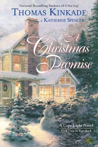A Christmas Promise Cape Light Book 5 Thomas Kinkade Katherine Spencer