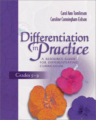 Differentiation In Practice A Resource Guide For Differentiating Curriculum Grades 59 Carol Ann Tomlinson