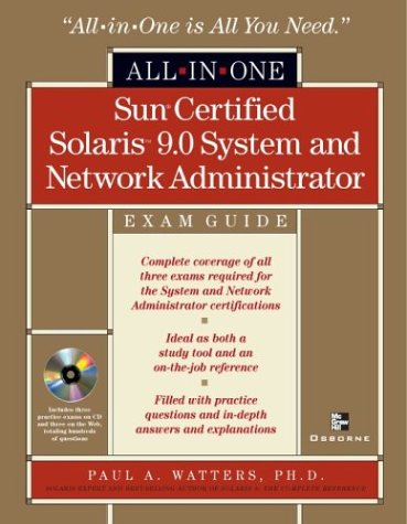 Sun Certified Solaristm 9 System And Network Administrator Allinone Exam Guide Paul A Watters