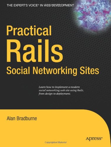 Practical Rails Social Networking Sites Experts Voice 1st Edition Alan Bradburne