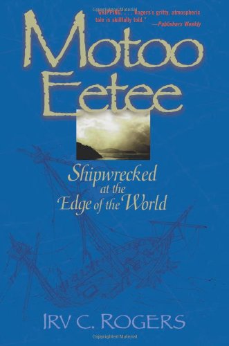 Motoo Eetee Shipwrecked At The Edge Of The World 1st Irv C Rogers