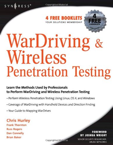 Wardriving Wireless Penetration Testing 1st Edition Chris Hurley Russ Rogers Frank Thornton Daniel Connelly Brian Baker