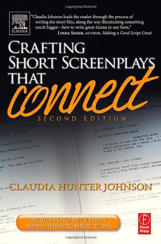 Crafting Short Screenplays That Connect Second Edition 2nd Edition Claudia H Johnson