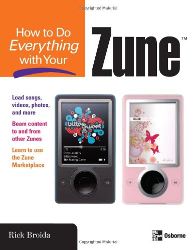 How To Do Everything With Your Zune 1st Edition Rick Broida