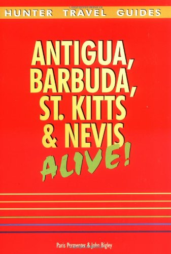 Antigua Barbuda St Kitts Nevis Alive Hunter Travel Guides P Permenter