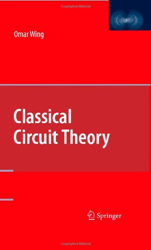 Classical Circuit Theory 1st Edition Omar Wing
