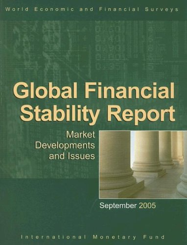 Global Financial Stability Reportmarket Developments And Issues World Economic And Financial Surveys 2005th Edition International Monetary Fund Imf