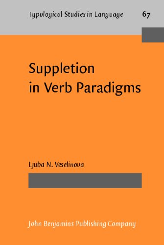 Suppletion In Verb Paradigms Bits And Pieces Of The Puzzle 1st Ljuba N Veselinova