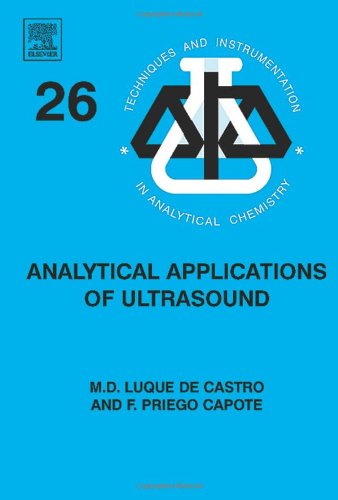 Analytical Applications Of Ultrasound 1st Edition Luque De Castro And F Priego Capote Eds