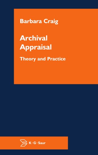 Archival Appraisal Theory And Practice Barbara Craig