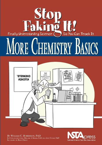More Chemistry Basics Stop Faking It William C Robertson