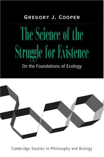 The Science Of The Struggle For Existence On The Foundations Of Ecology 1st Edition Gregory J Cooper