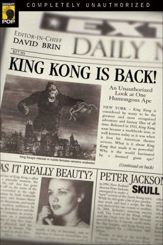 King Kong Is Back An Unauthorized Look At One Humongous Ape David Brin