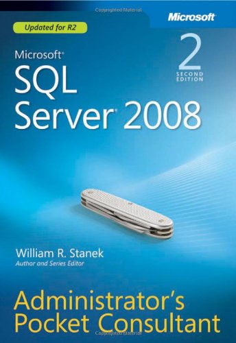Microsoft Sql Server 2008 Administrators Pocket Consultant 2nd Edition Second Edition William R Stanek