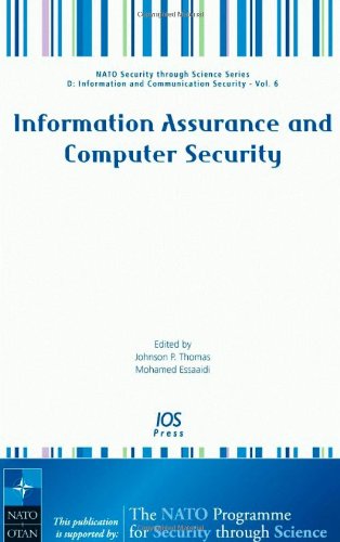 Information Assurance And Computer Security Volume 6 Nato Security Through Science Series Information And Communication Security Nato Security Through Science Jp Thomas And M Essaaidi Editors