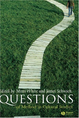 Questions Of Method In Cultural Studies 1st Edition Mimi White