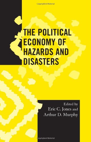 The Political Economy Of Hazards And Disasters Society For Economic Anthropology Sea Monographs Eric C Jones