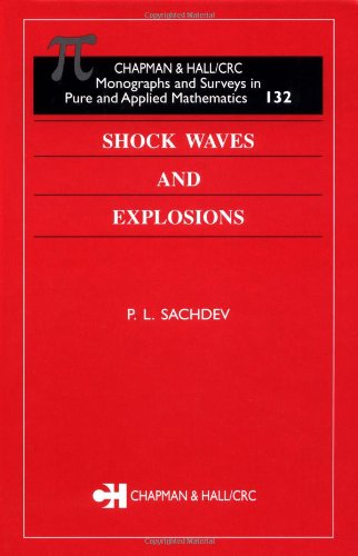 Shock Waves Explosions Chapman And Hall Crc Monographs And Surveys In Pure And Applied Mathematics 1st Edition Pl Sachdev
