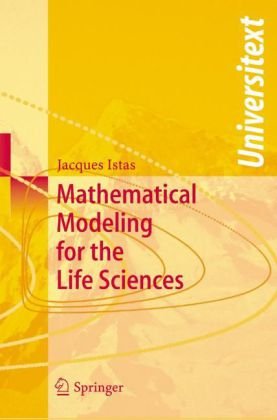 Mathematical Modeling For The Life Sciences 1st Edition Jacques Istas