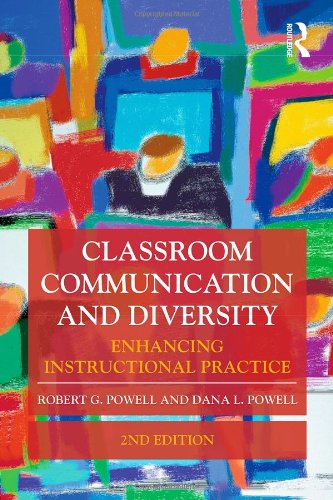 Classroom Communication And Diversity Enhancing Instructional Practice 2nd Edition Routledge Communication Series 2nd Edition Robert G Powell