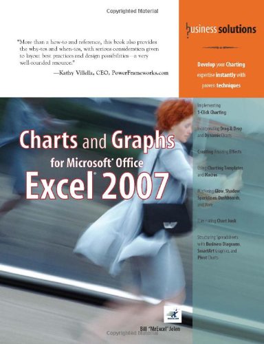 Charts And Graphs For Microsoftr Office Excel 2007 Business Solutions 1st Edition Bill Jelen
