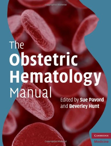 The Obstetric Hematology Manual 1st Edition Sue Pavord Beverley Hunt