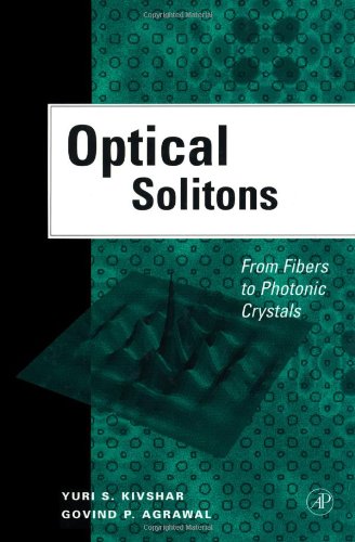 Optical Solitons From Fibers To Photonic Crystals 1st Edition Yuri S Kivshar