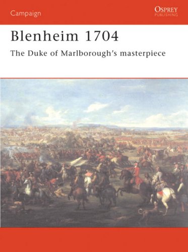 Blenheim 1704 The Duke Of Marlboroughs Masterpiece John Tincey
