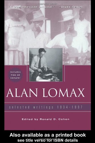 Alan Lomax Selected Writings 19341997 1st Edition Cohen