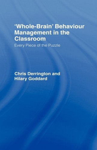 Wholebrain Behaviour Management In The Classroom Every Piece Of The Puzzle 1st Edition Chri Derrington