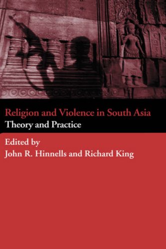 Religion And Violence In South Asia 1st Edition John R Hinnells