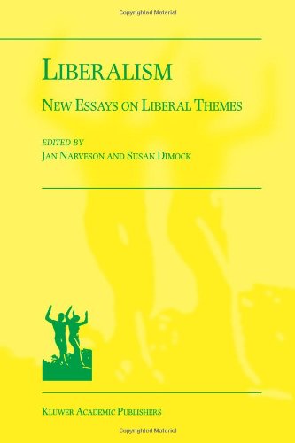 Liberalism New Essays On Liberal Themes Softcover Reprint Of Hardcover 1st Ed 2001 Jan Narveson