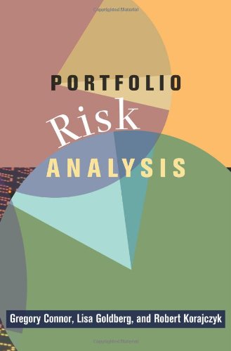 Portfolio Risk Analysis Gregory Connor Lisa R Goldberg Robert A Korajczyk