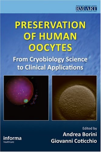 Preservation Of Human Oocytes Reproductive Medicine And Assisted Reproductive Techniques 1st Edition Andrea Borini